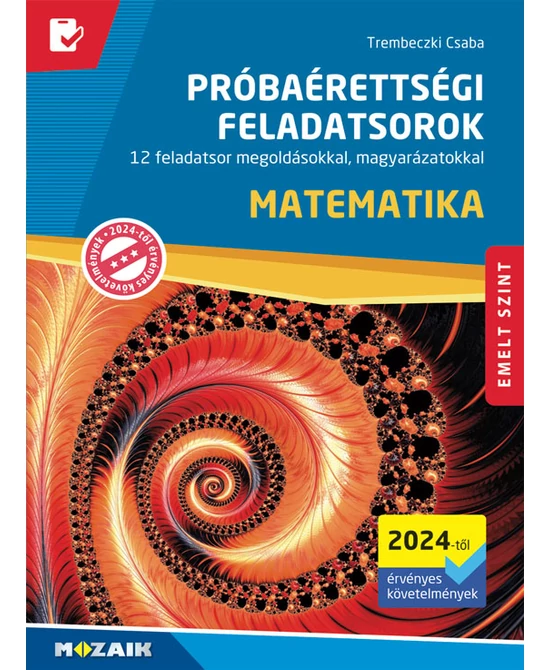 Próbaérettségi feladatsorok – Matematika (emelt szint) (2024)