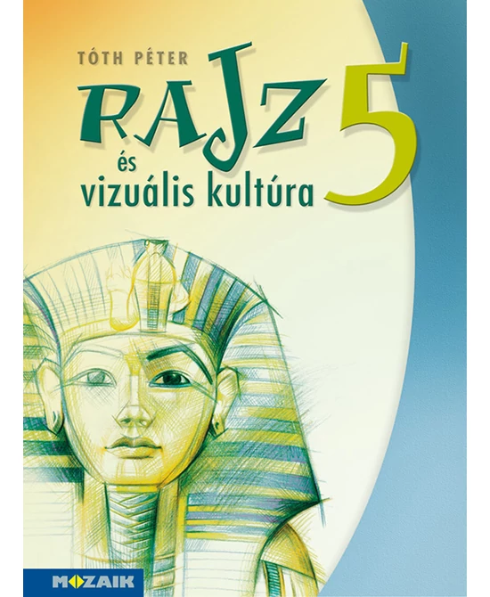 Rajz és vizuális kultúra munkatankönyv 5. osztály