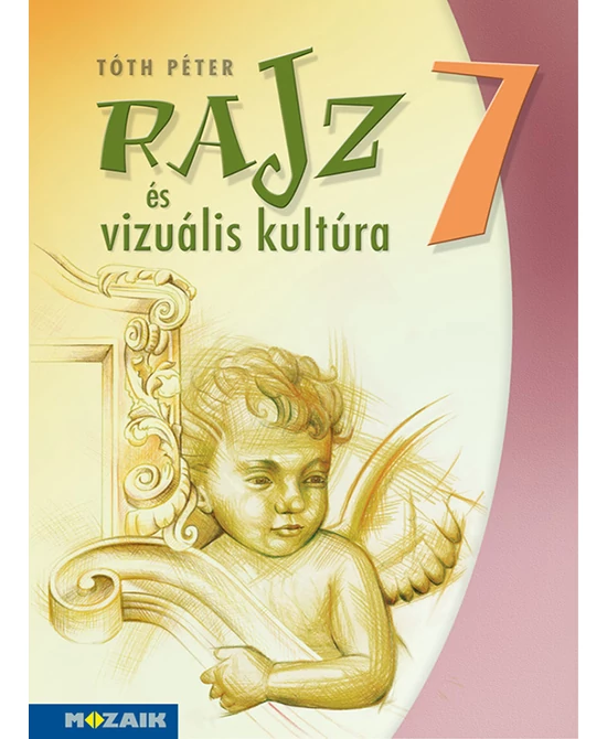 Rajz és vizuális kultúra munkatankönyv 7. osztály