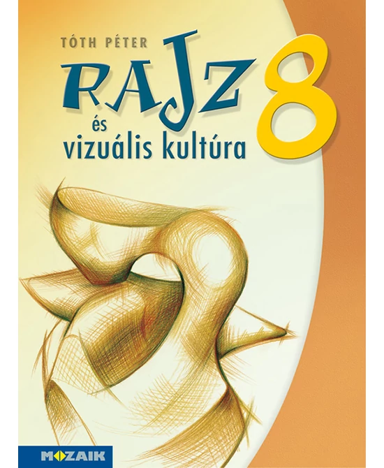 Rajz és vizuális kultúra munkatankönyv 8. osztály