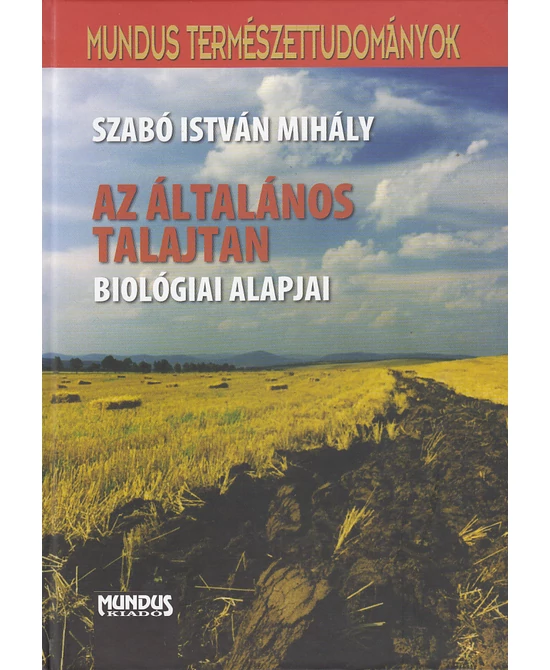 Az általános talajtan biológiai alapjai
