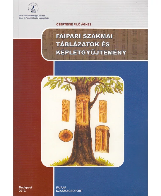 Faipari szakmai táblázatok és képletgyűjtemény