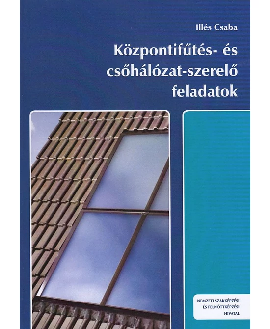 Központifűtés- és csőhálózat-szerelő feladatok