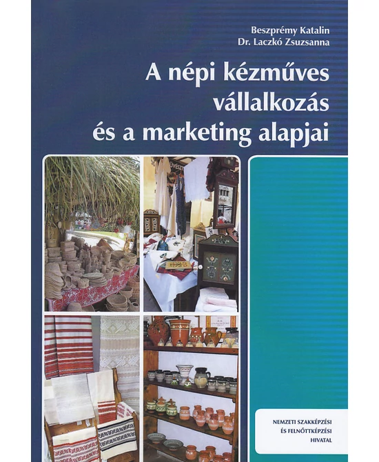 A népi kézműves vállalkozás és a marketing alapjai