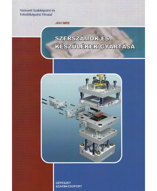 Szerszámok és készülékek gyártása