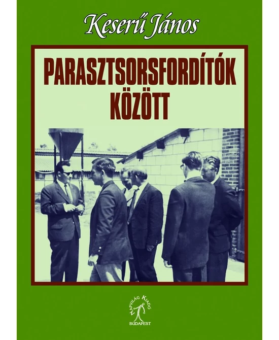 Parasztsorsfordítók között