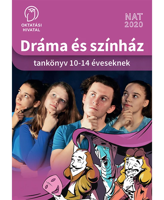 Dráma és színház tankönyv 10-14 éveseknek
