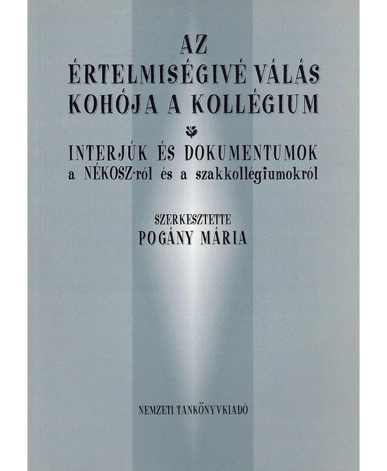 Az értelmiségivé válás kohója a kollégium