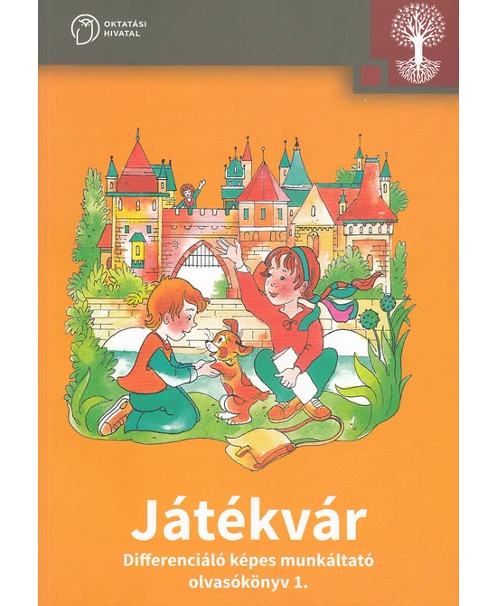 Játékvár. Differenciáló képes munkáltató olvasókönyv 1.