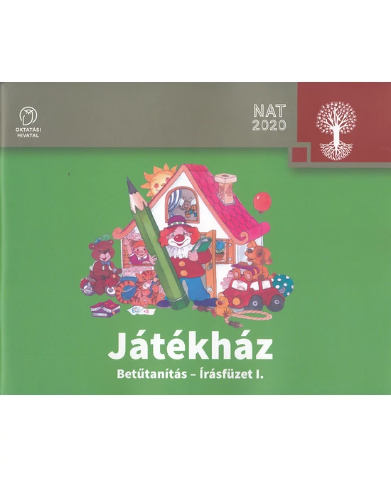 Játékház. Betűtanítás - írásfüzet I.
