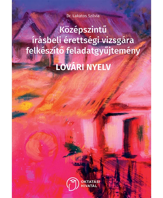 Lovári nyelv – Középszintű írásbeli érettségi vizsgára felkészítő feladatgyűjtemény