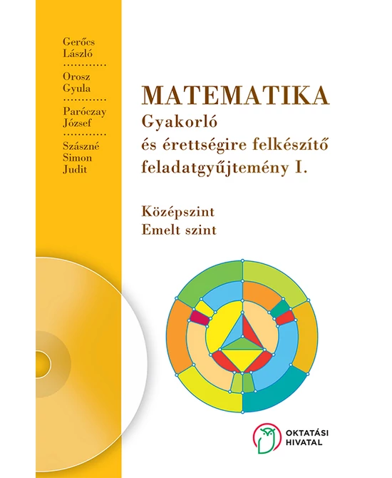 Matematika gyakorló és érettségire felkészítő feladatgyűjtemény I.