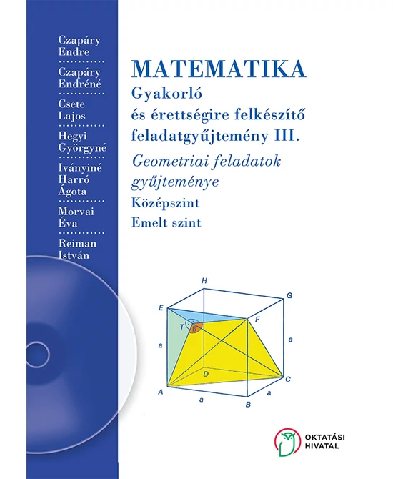 Matematika gyakorló és érettségire felkészítő feladatgyűjtemény III.