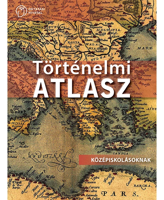 Történelmi atlasz középiskolásoknak