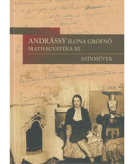 Andrássy Ilona grófnő irathagyatéka III.