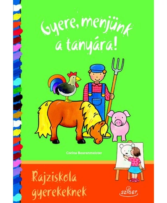 Gyere, menjünk a tanyára!