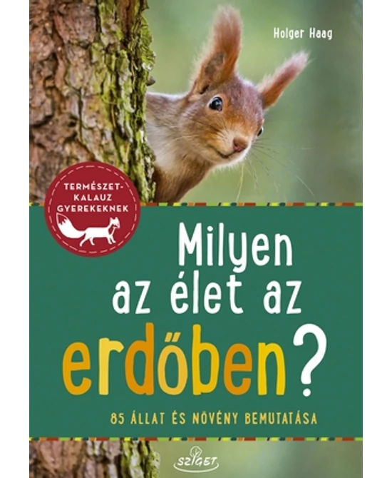 Milyen az élet az erdőben?