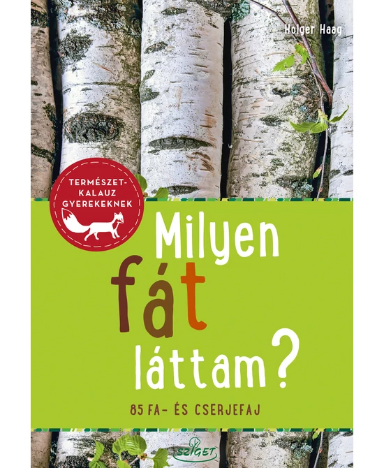 Milyen fát láttam?