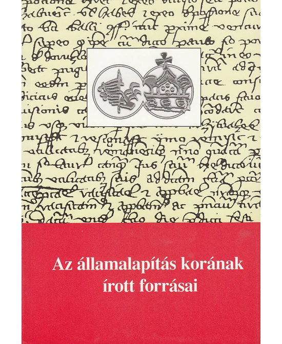 Az államalapítás korának írott forrásai