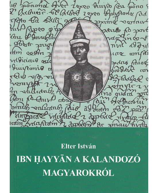 Ibn Ḥayyān a kalandozó magyarokról