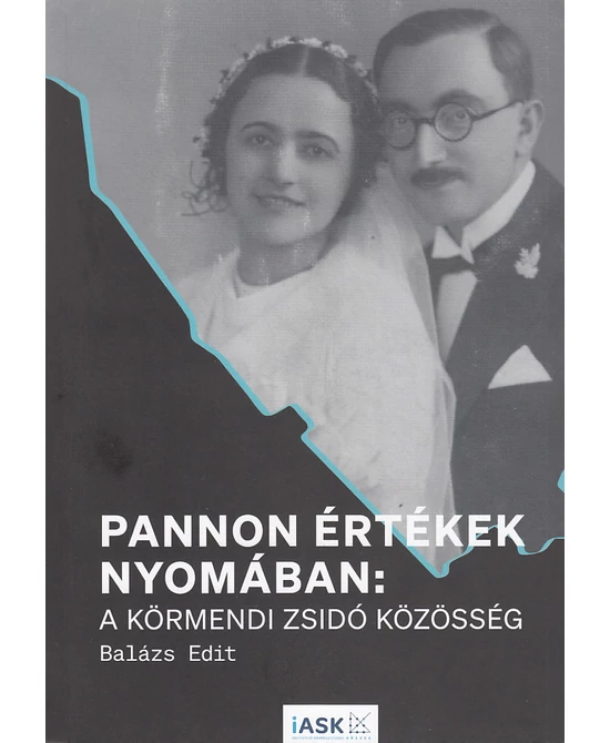 Pannon értékek nyomában: a körmendi zsidó közösség