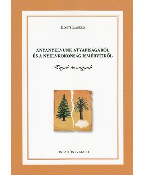 Anyanyelvünk atyafiságáról és a nyelvrokonság ismérveiről