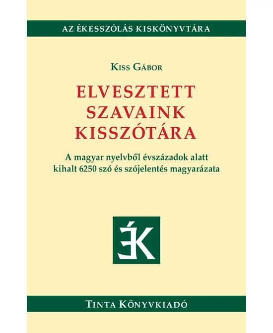 Elvesztett szavaink kisszótára