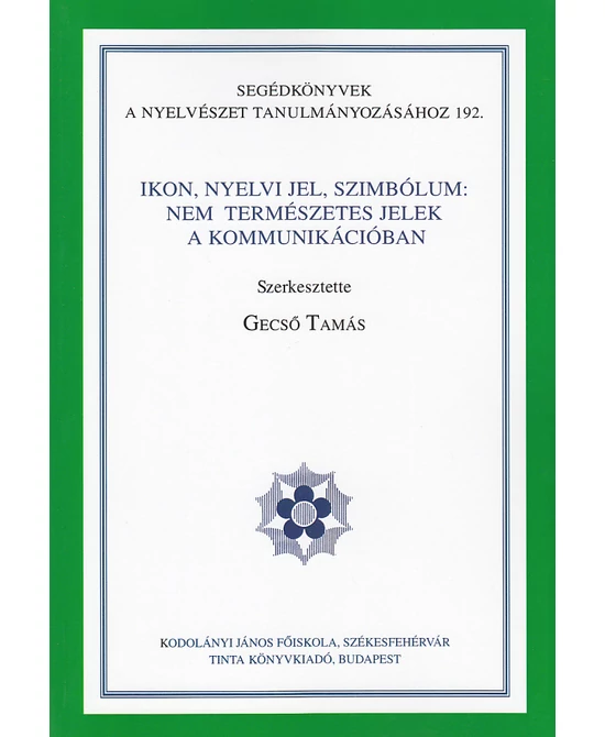 Ikon, nyelvi jel, szimbólum: nem természetes jelek a kommunikációban