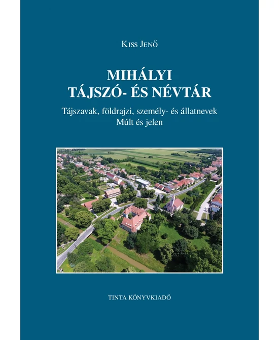 Mihályi tájszó- és névtár