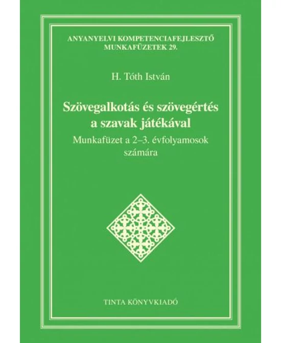 Szövegalkotás és szövegértés a szavak játékával
