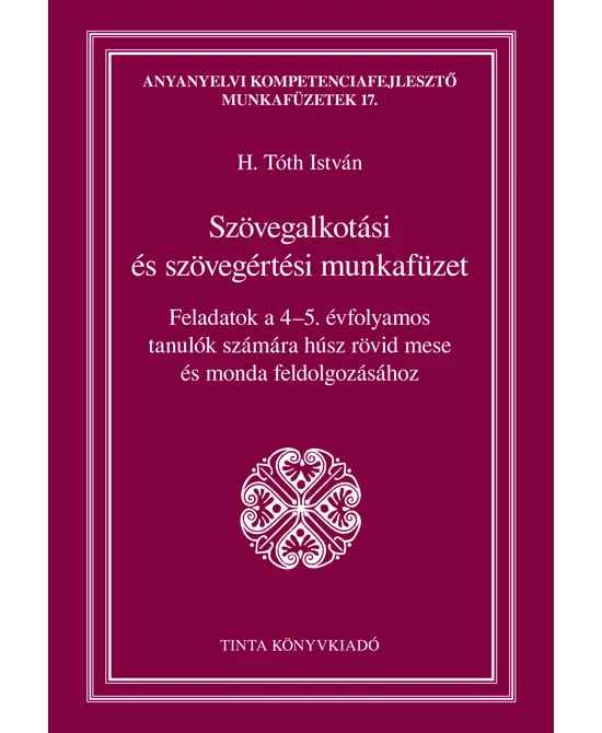 Szövegalkotási és szövegértési munkafüzet