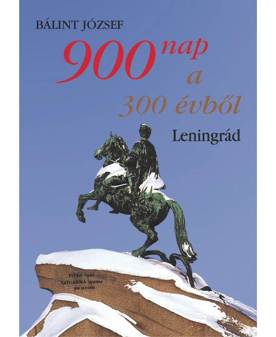 900 nap a 300 évből