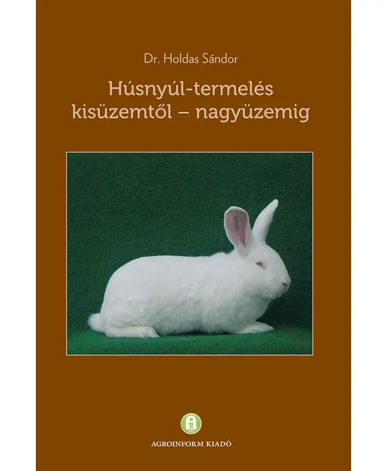 Húsnyúl-termelés – kisüzemtől nagyüzemig