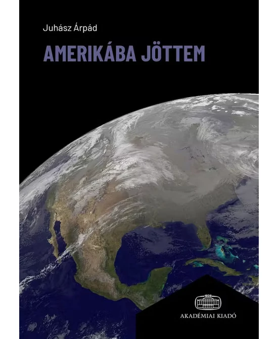 Amerikába jöttem