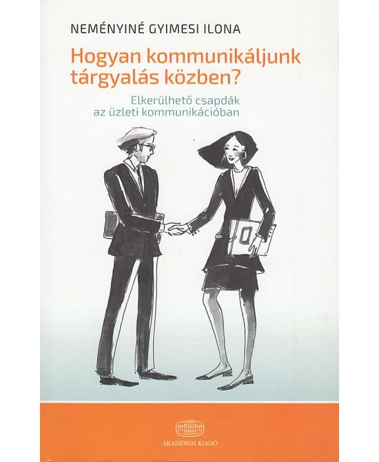 Hogyan kommunikáljunk tárgyalás közben?