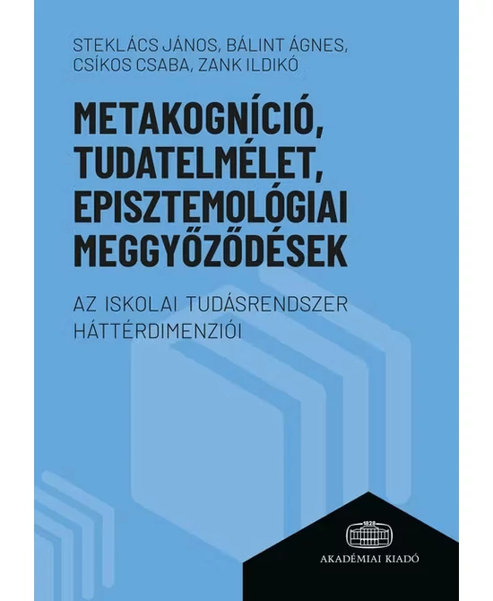 Metakogníció, tudatelmélet, episztemológiai meggyőződések
