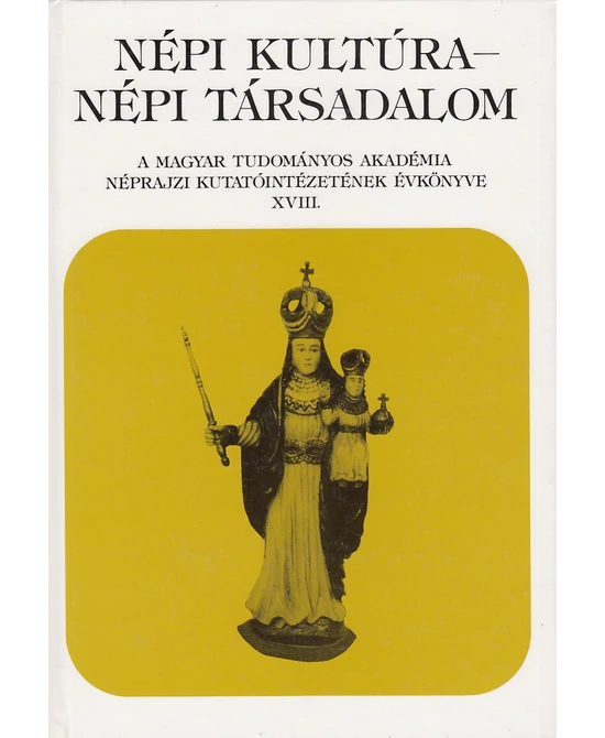 Népi kultúra – Népi társadalom XVIII.