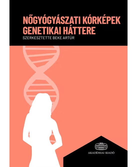 Nőgyógyászati kórképek genetikai háttere