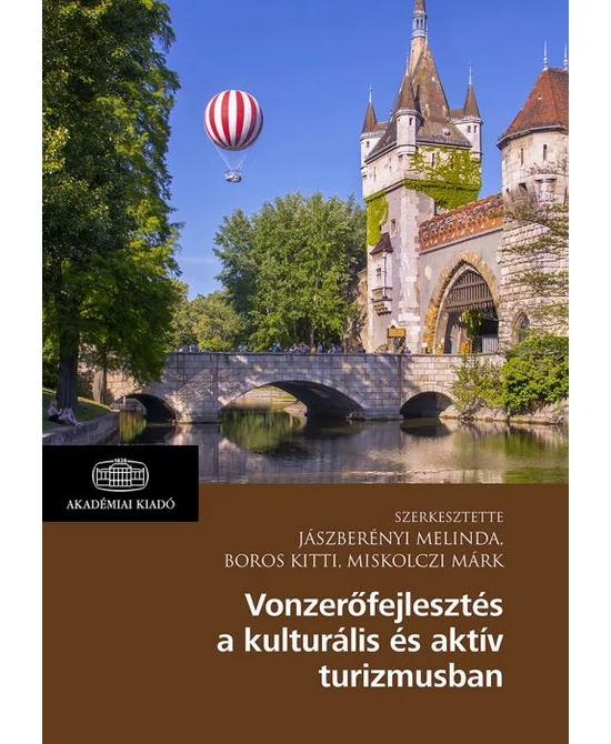 Vonzerőfejlesztés a kulturális és aktív turizmusban