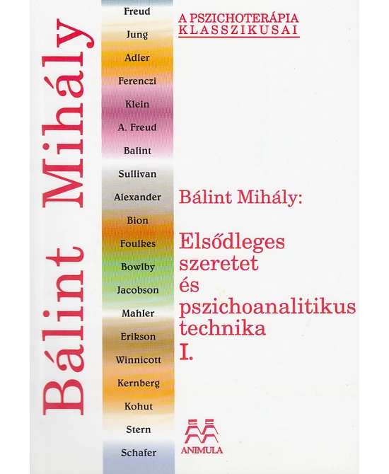 Elsődleges szeretet és pszichoanalitikus technika I.