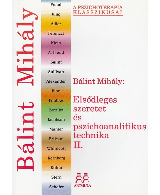 Elsődleges szeretet és pszichoanalitikus technika II.