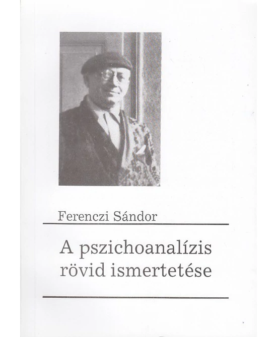 A pszichoanalízis rövid ismertetése