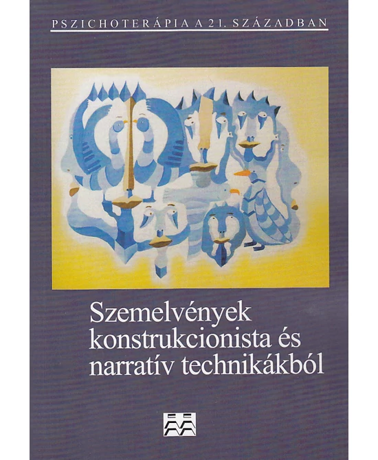 Szemelvények konstrukcionista és narratív technikákból