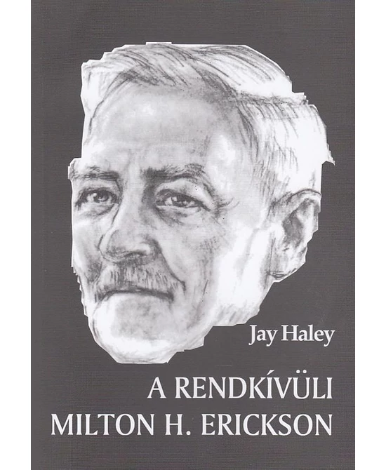 A rendkívüli Milton H. Erickson