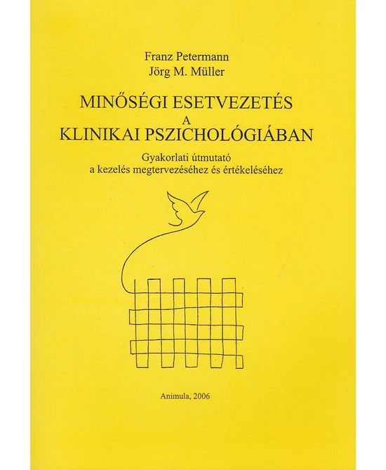 Minőségi esetvezetés a klinikai pszichológiában