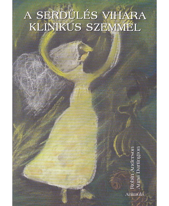 A serdülés vihara klinikus szemmel