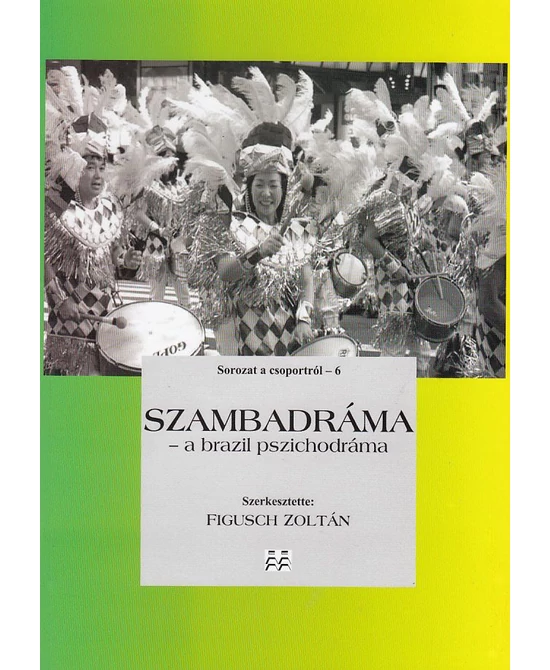 Szambadráma - a brazil pszichodráma