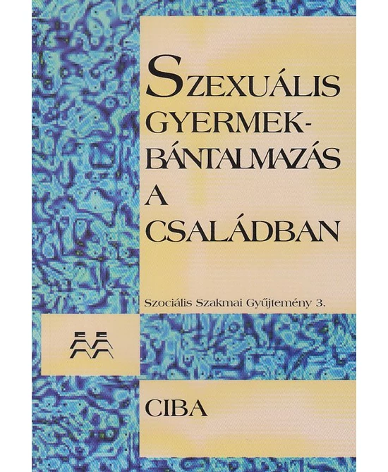 Szexuális gyermekbántalmazás a családban