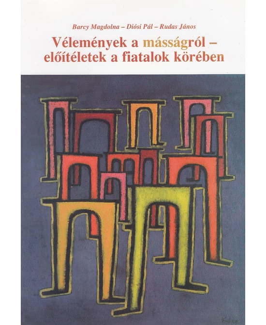 Vélemények a másságról - előítéletek a fiatalok körében