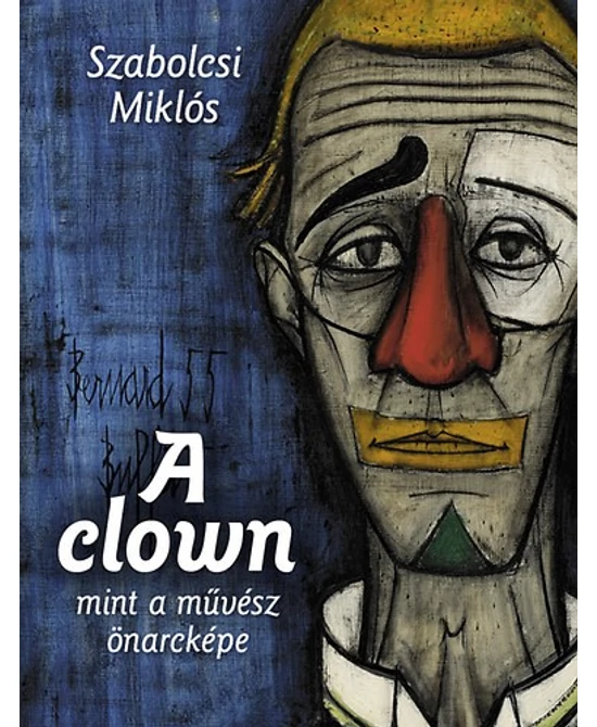 A clown mint a művész önarcképe